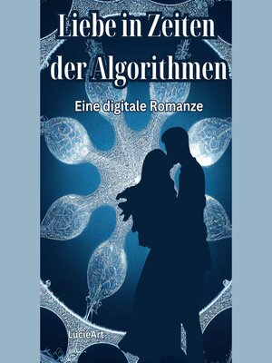 cover image of Liebe in Zeiten der Algorithmen
